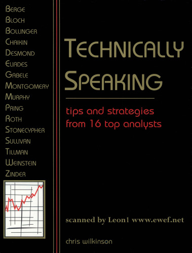 Technically Speaking: Tips and Strategies from 16 Top Traders