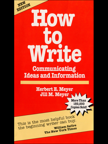 How to Write: Communicating Ideas and Information