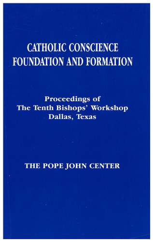 Catholic Conscience: Foundation and Formation