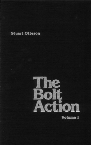 The Bolt Action: A Design Analysis, Vol. 1