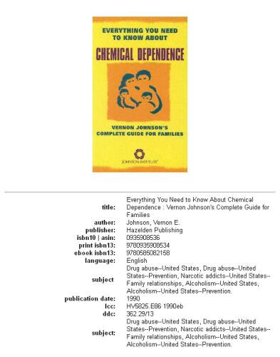 Everything You Need to Know about Chemical Dependence: Vernon Johnson's Complete Guide for Families