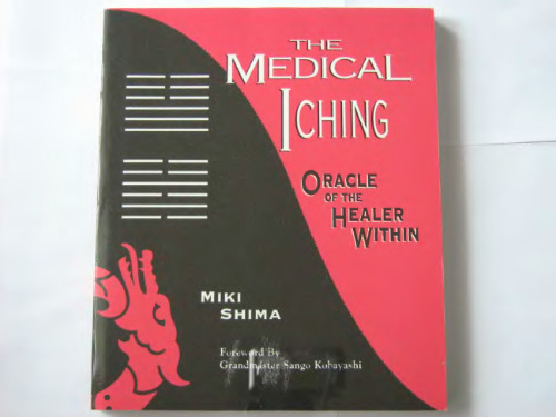 The Medical I Ching: Oracle of the Healer Within