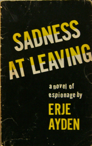 Sadness at Leaving: An Espionage Romance