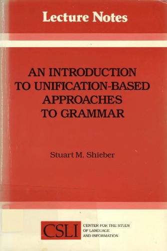 An Introduction to Unification-Based Approaches to Grammar