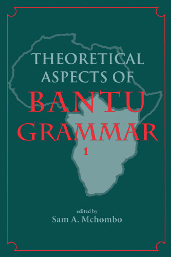 Theoretical aspects of bantu grammar