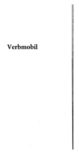 Verbmobil: A Translation System for Face-to-Face Dialog