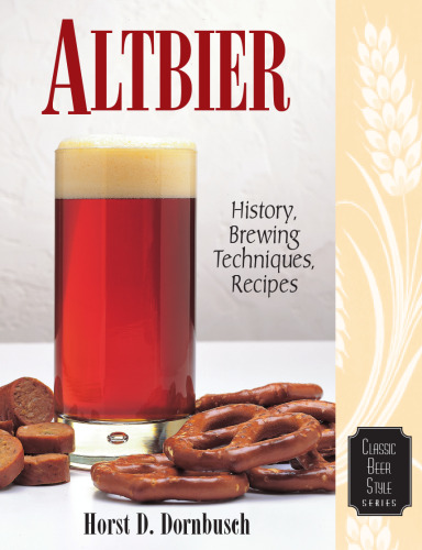 Altbier : history, brewing techniques, recipes