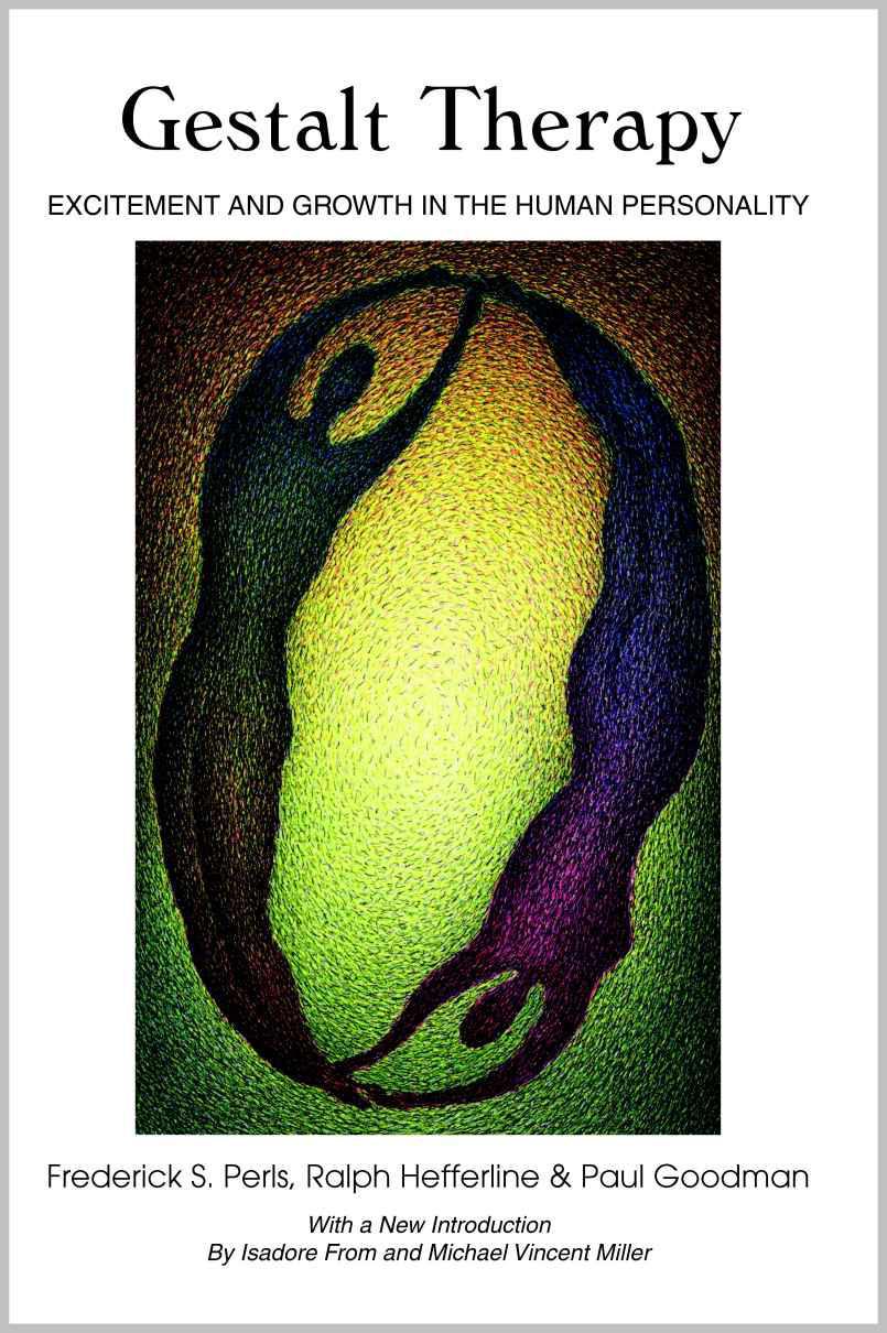 Gestalt Therapy: Excitement and Growth in the Human Personality