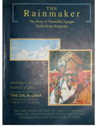 The Rainmaker: The Story of Venerable Ngagpa Yeshe Dorje Rinpoche