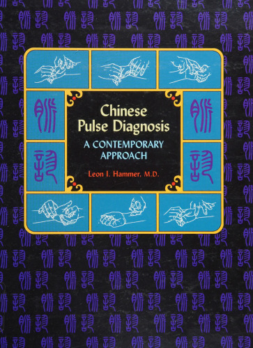 Chinese Pulse Diagnosis: A Contemporary Approach