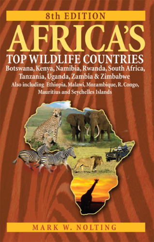 Africa's Top Wildlife Countries: Botswana, Kenya, Namibia, Rwanda, South Africa, Tanzania, Uganda, Zambia and Zimbabwe. Also including Ethiopia, ... R. Congo, Mauritius, and Seychelles Islands