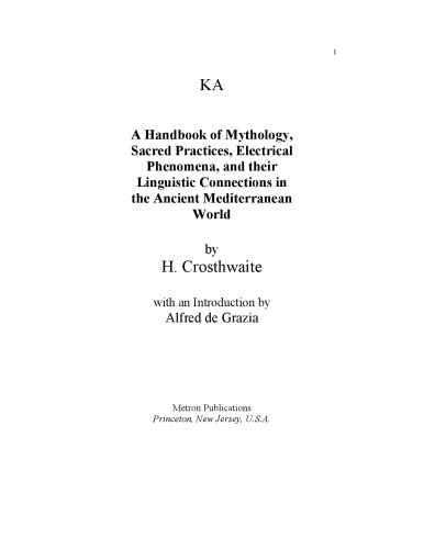 KA - A Handbook of Mythology, Sacred Practices, Electrical Phenomena, and their Linguistic Connections in the Ancient Mediterranean World