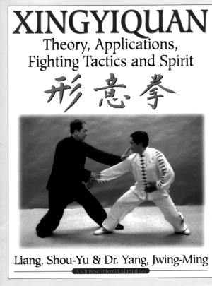 Xingyiquan Theory, Applications, Fighting Tactics and Spirit