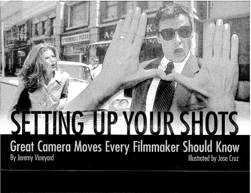Setting up your shots : great camera moves every filmmaker should know