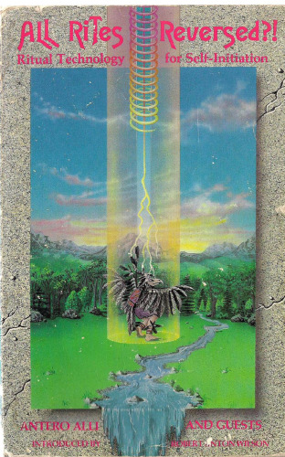 All rites reversed. Ritual technology for self initiation