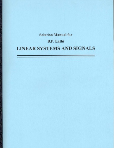 Solution manual for Linear systems and signals