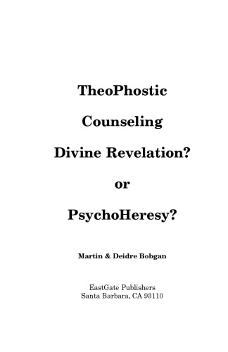 TheoPhostic Counseling: Divine Revelation or PsychoHeresy?
