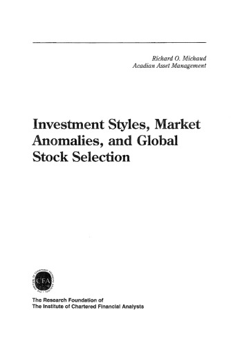 Investment Styles, Market Anomalies and Global Stock Selection (Research Foundation of AIMR and Blackwell Series in Finance)
