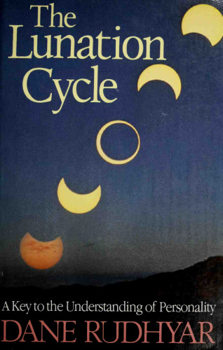 The Lunation Cycle: A Key to the Understanding of Personality