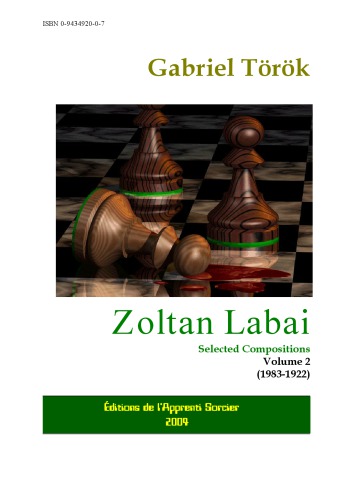 Zoltan Labai : selected chess compositions II, 1983-1992