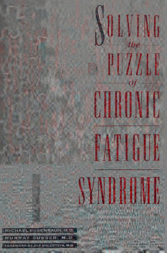 Solving the Puzzle of Chronic Fatigue (Orthomolecular Medicine)