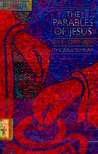 The Parables of Jesus: A Report of the Jesus Seminar