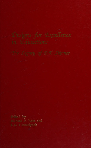 Designs for Excellence in Education: The Legacy of B.F. Skinner