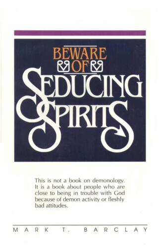 Beware of seducing spirits