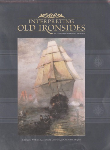 Interpreting Old Ironsides: An Illustrated Guide to USS Constitution