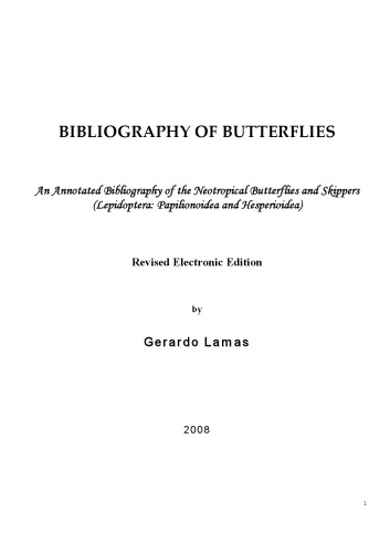BIBLIOGRAPHY OF BUTTERFLIES: An Annotated Bibliography of the Neotropical Butterflies and Skippers (Lepidoptera: Papilionoidea and Hesperioidea) (Atlas of Neotropical Lepidoptera, 124) .