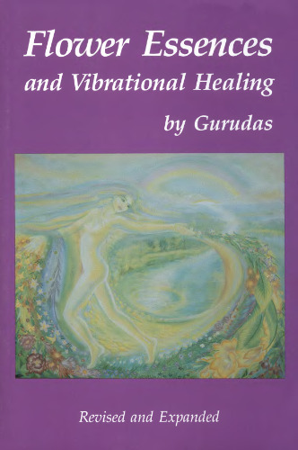 Flower Essences and Vibrational Healing
