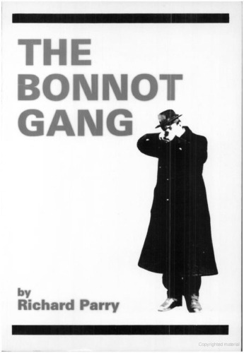 The Bonnot Gang: The Story of the French Illegalists