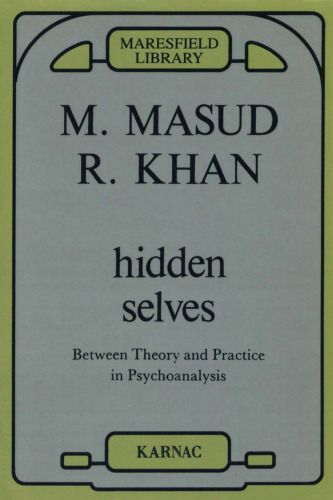 Hidden Selves: Between Theory and Practice in Psychoanalysis