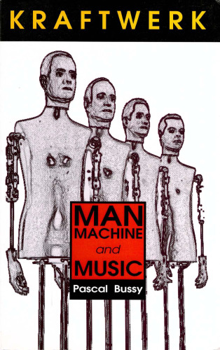Kraftwerk: Man, Machine and Music