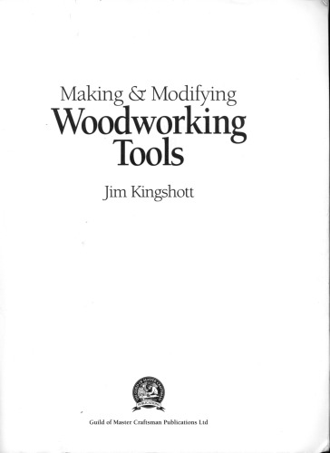 Making & Modifying Woodworking Tools