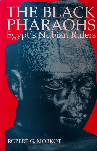 The Black Pharaohs: Egypt's Nubian Rulers