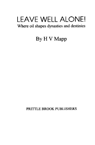 Leave well alone!: Where oil shapes dynasties and destinies