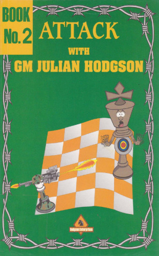 Attack with GM Julian Hodgson Book 2