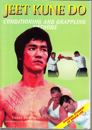 Jeet Kune Do: Conditioning And Grappling Methods