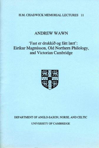 "Fast er drukkið og fátt lært": Eiríkur Magnússon, Old Northern Philology, and Victorian Cambridge