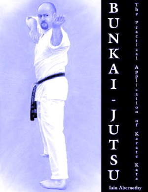 Bunkai-Jutsu The Practical Application of Karate Kata