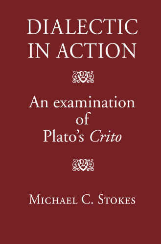 Dialectic in Action: An Examination of Plato's Crito