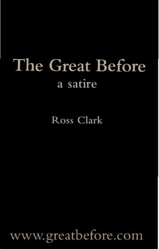 Great Before: A Satire