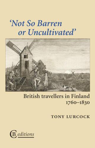 "Not So Barren Or Uncultivated": British Travellers in Finland, 1760-1830
