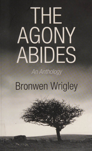 The Agony Abides: An Anthology