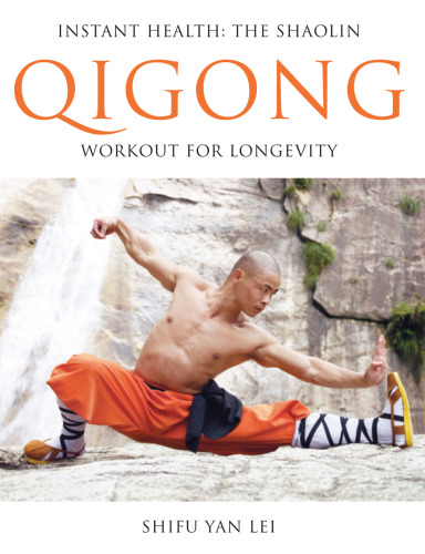 Instant health: the Shaolin Qigong workout for longevity