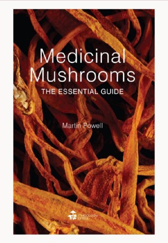 Medicinal Mushrooms: The Essential Guide