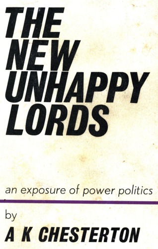 The New Unhappy Lords: an Exposure of Power Politics
