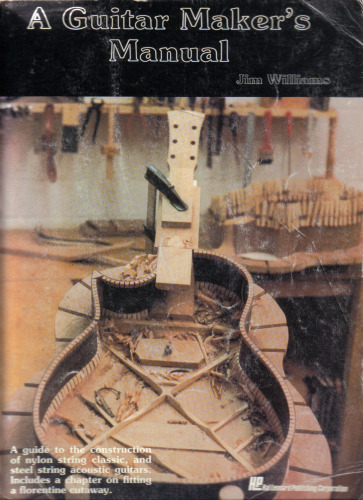 A Guitar Maker’s Manual
