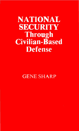 National Security Through Civilian-Based Defense
